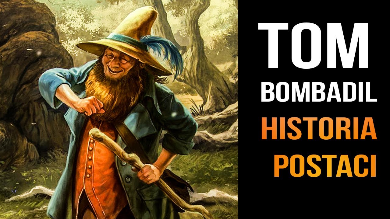 Kim Jest Tom Bombadil? Najbardziej tajemnicza postać u Tolkiena - Lore Śr&oacute;dziemia!