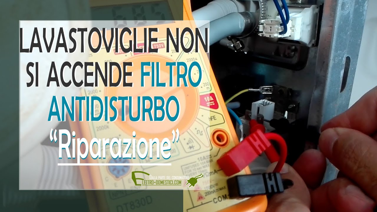 Lavastoviglie non si accende verificare il filtro antidisturbo