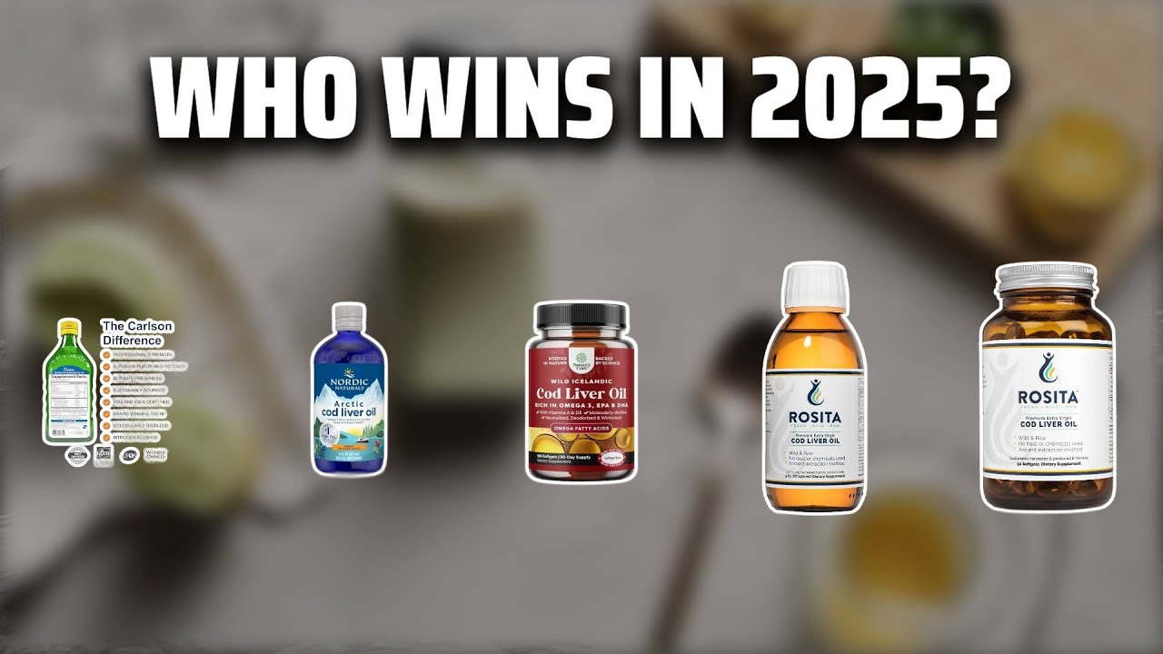 The Top 5 Best Cod Liver Oil in 2025 - Must Watch Before Buying!