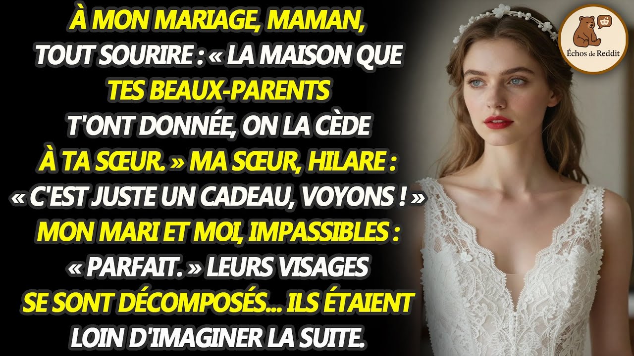 &Agrave; mon mariage, mes parents ont donn&eacute; le cadeau de mes beaux-parents &agrave; ma s&oelig;ur. Ils n'oublieront...