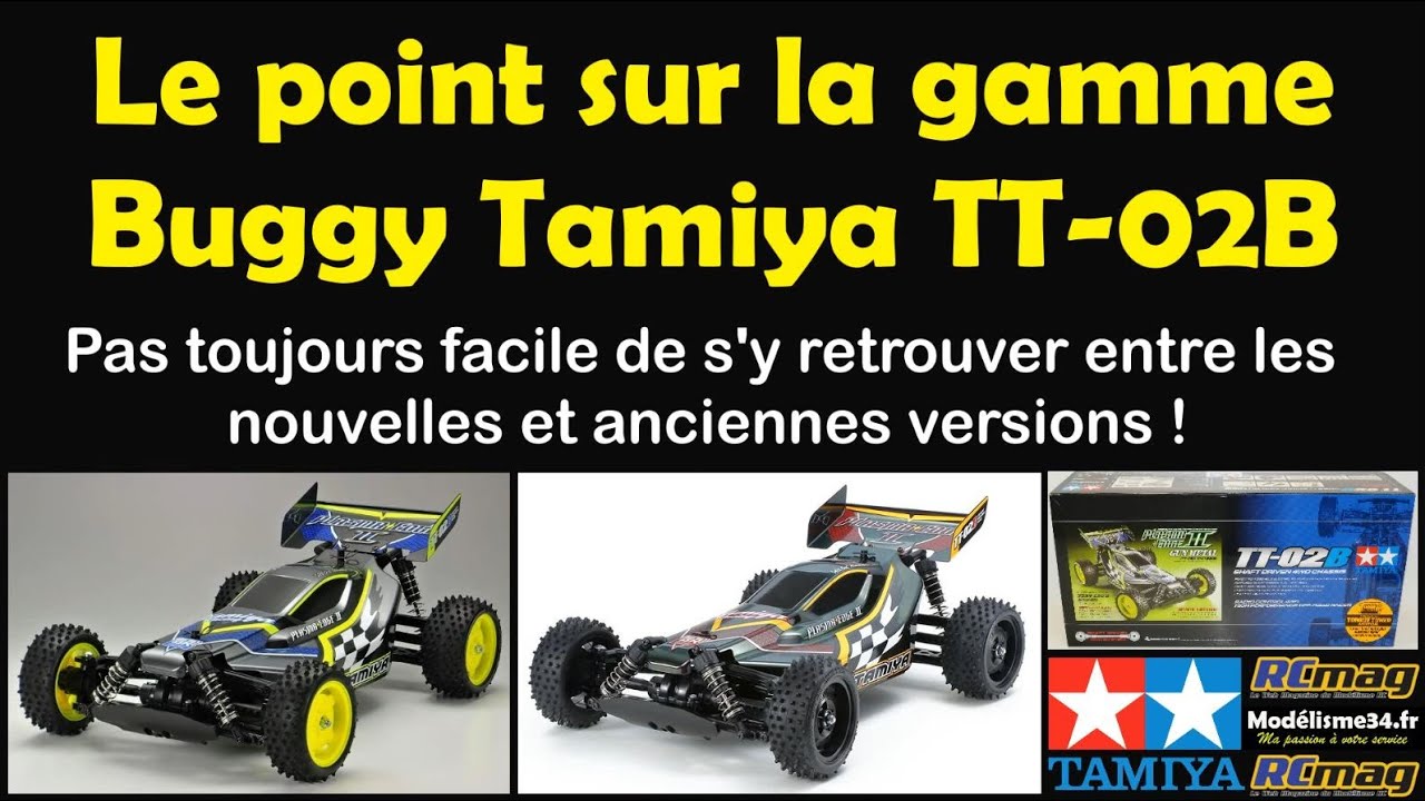 Tamiya châssis buggy 4x4 1/10 TT-02B version kit : Le point sur la gamme actuelle et les évolutions
