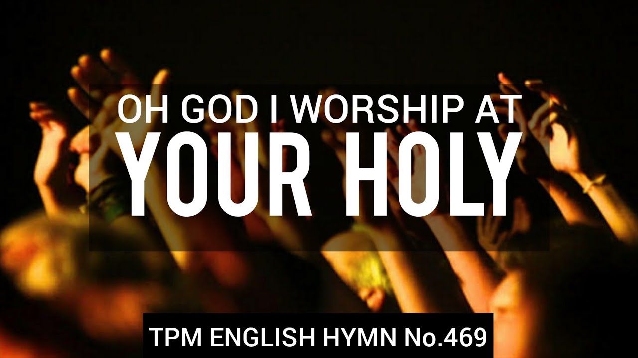 O God I worship at your holy|Fear Not my servant|TPM English Song No 469|Lyrics👇🏻|Subtitles