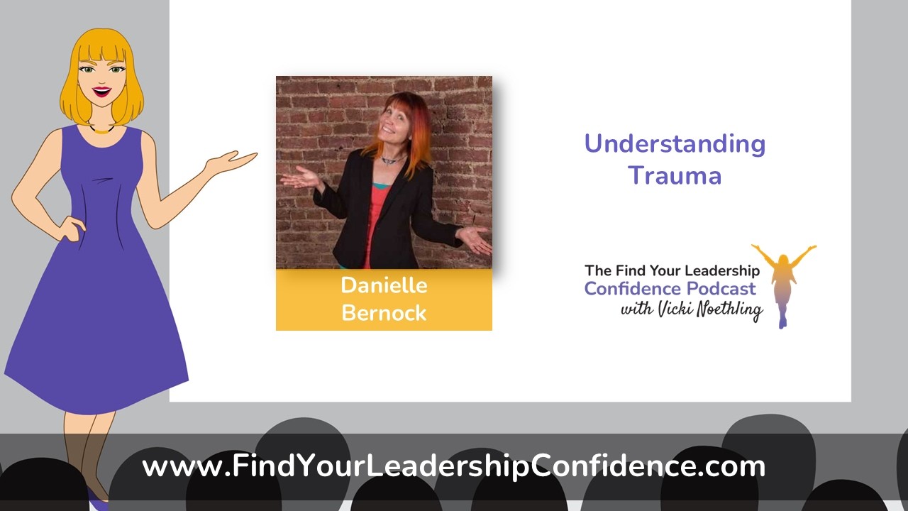 Danielle Bernock on Understanding Trauma EP 687