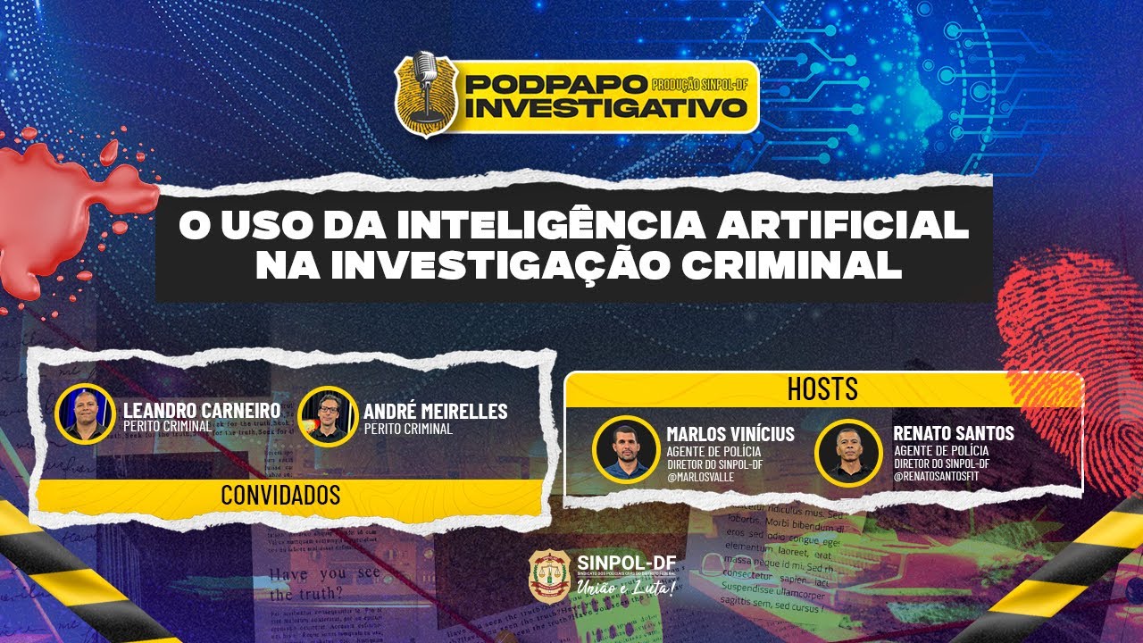O USO DA INTELIGÊNCIA ARTIFICIAL (IA) NA INVESTIGAÇÃO CRIMINAL | EP.05