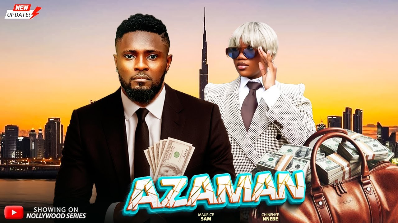 AZAMAN (Full Movie) - NEW MAURICE SAM & CHINENYE NNEBE 2026 Trending Nollywood Full Movie