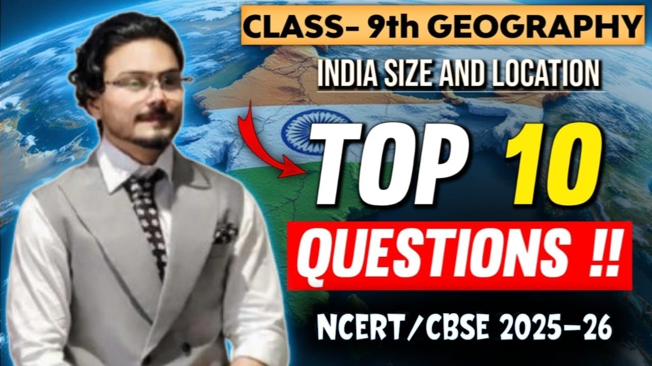 India: Size & Location Class 9 🌍🔥 Top 10 Guaranteed Questions | Class 9 Geography