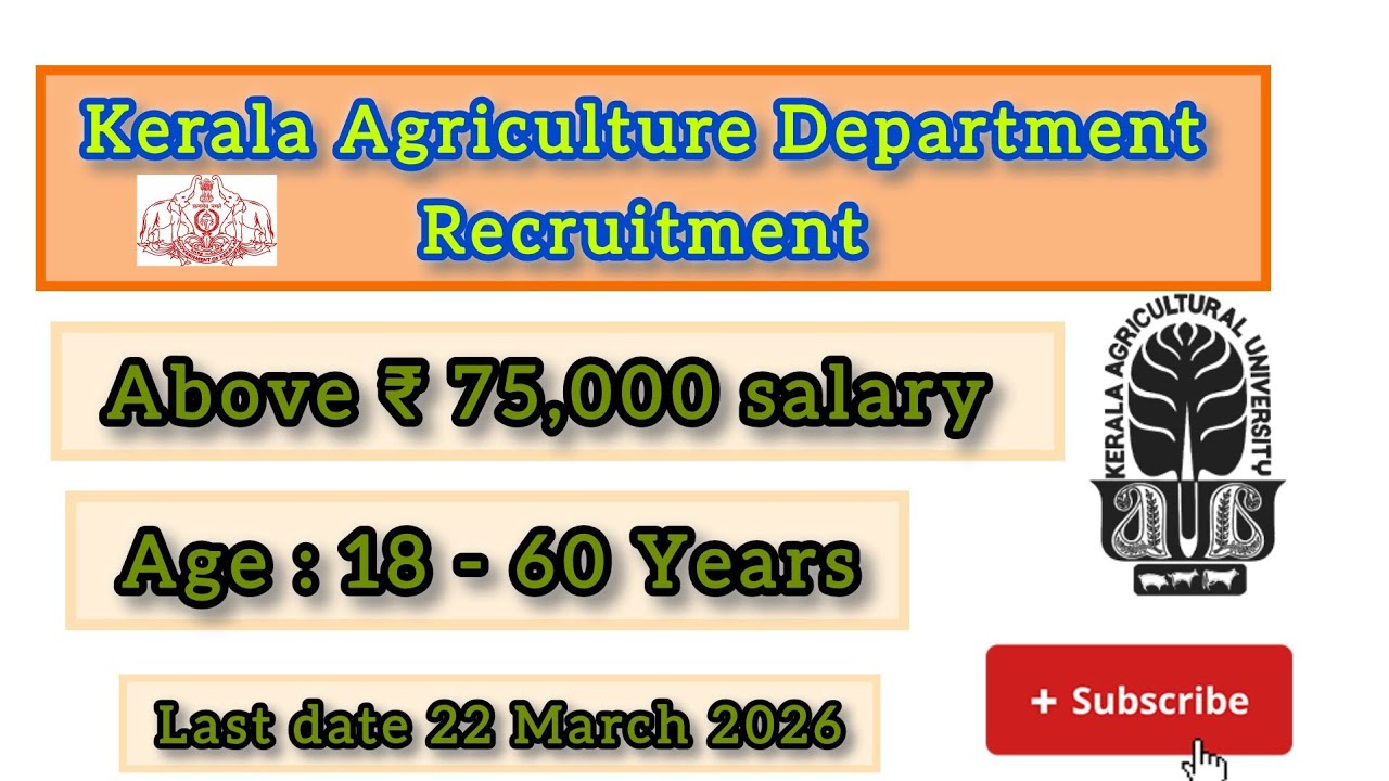 Kerala Agriculture Department Recruitment | Govt job | Above ₹ 75,000 salary | above 18years 