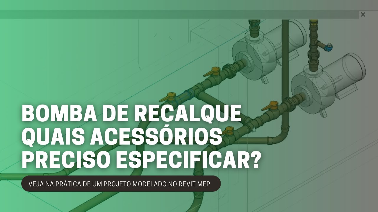 BOMBA DE RECALQUE: QUAIS ACESSÓRIOS PRECISO ESPECIFICAR NO MEU PROJETO HIDROSSANITÁRIO?