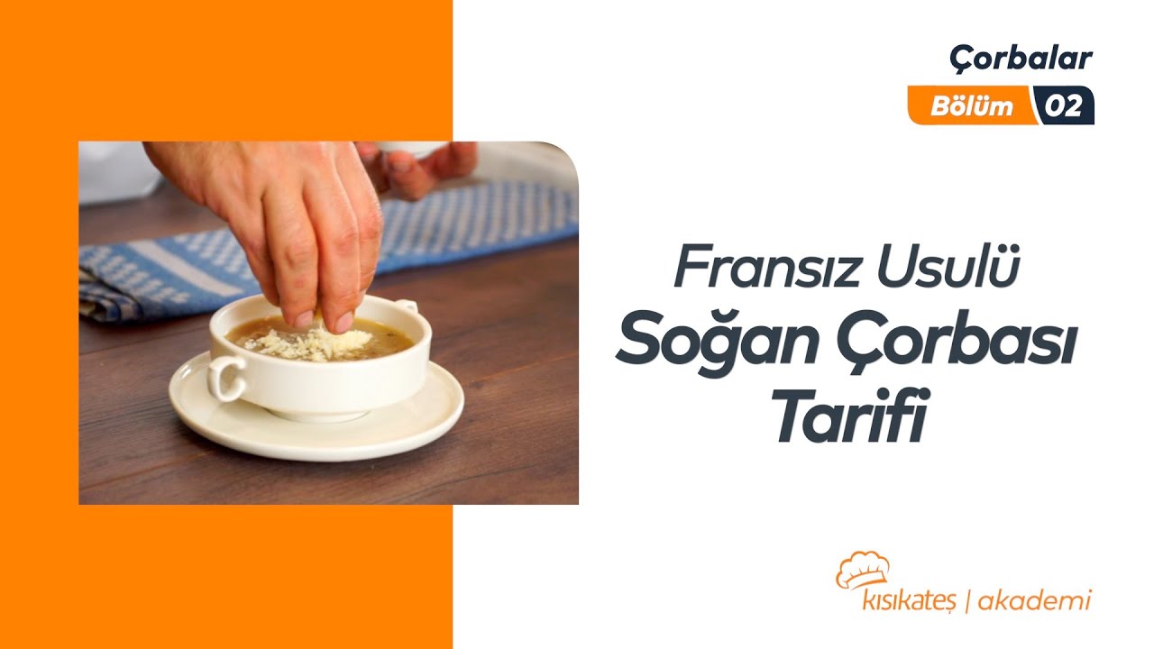 Fransız Usulü Soğan Çorbası Nasıl Yapılır? #kısıkateşakademi #dünyamutfağı #kısıkateşakademitv