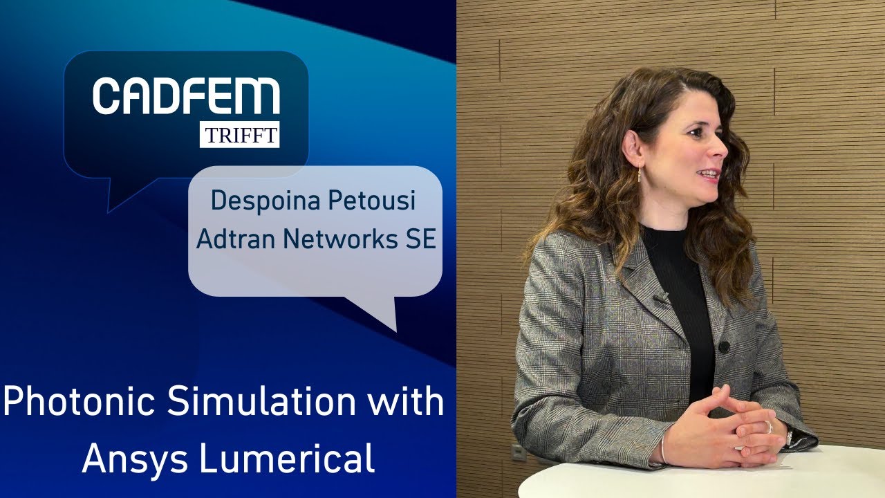 Design and optimize Si Photonic Transmitters for 800G and beyond | CADFEM meets Despoina Petousi