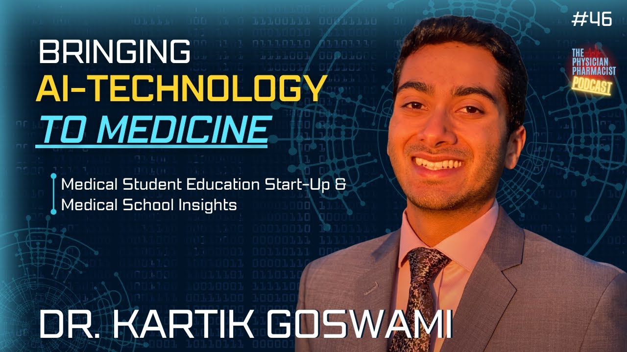 46. AI-Tutoring for Medical Students? The Future of Medical Education with Kartik Goswami