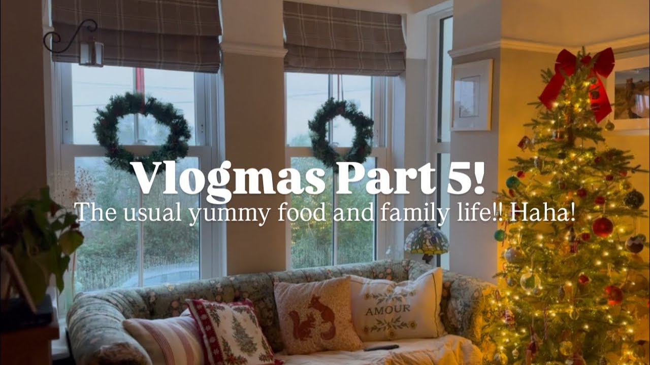 Vlogmas Part 5! Cosy family life & yummy food in our festive home! 