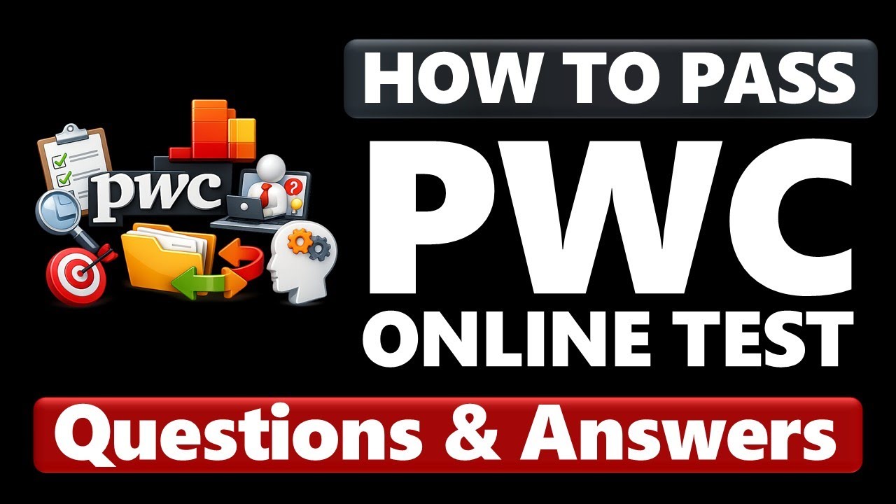 PWC ASSESSMENT TEST Strategy: How to Score Higher (Q&A Practice)