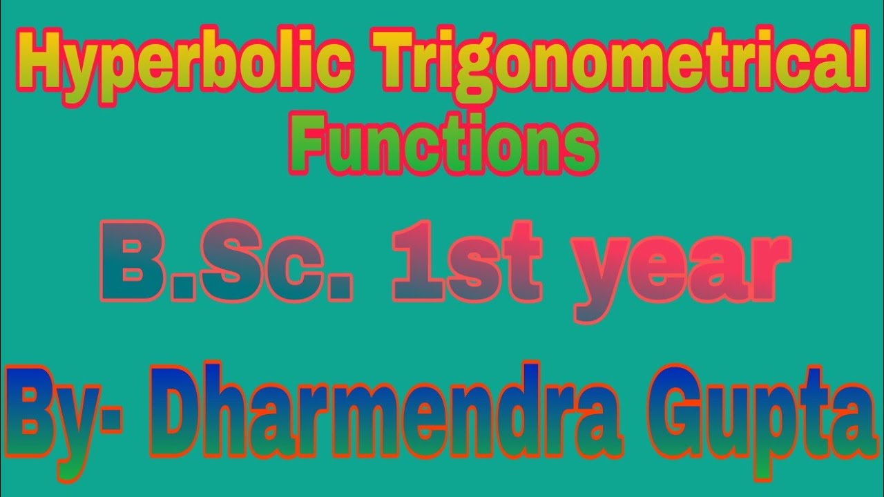Hyperbolic Trigonometrical function by Dharmendra Gupta