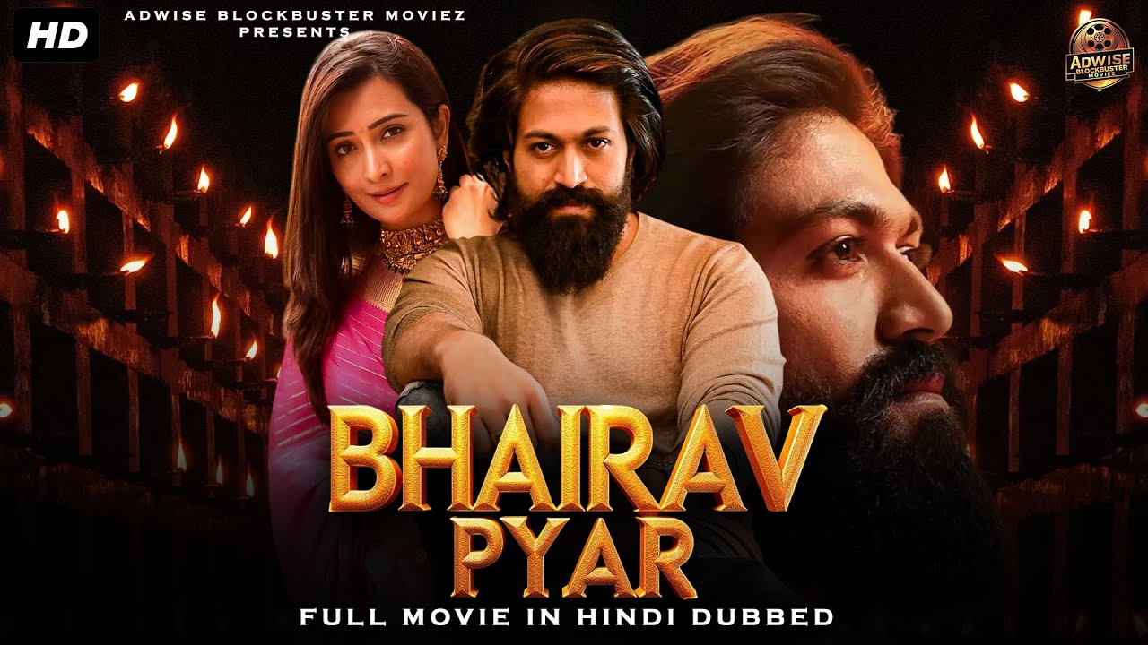 YASH ''BHAIRAV PYAR'' | Superhit South Movie Hindi | Radhika Pandit | Hindi Dubbed Movies