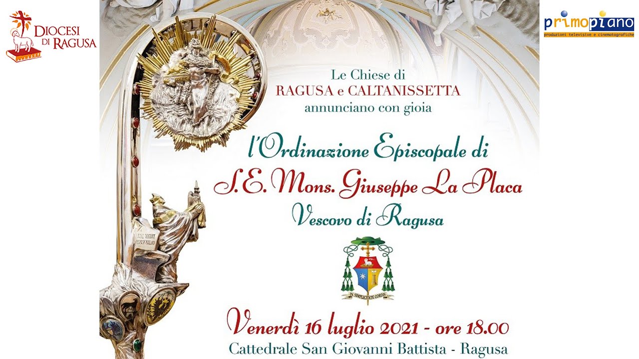 Ordinazione Episcopale di Mons. Giuseppe La Placa