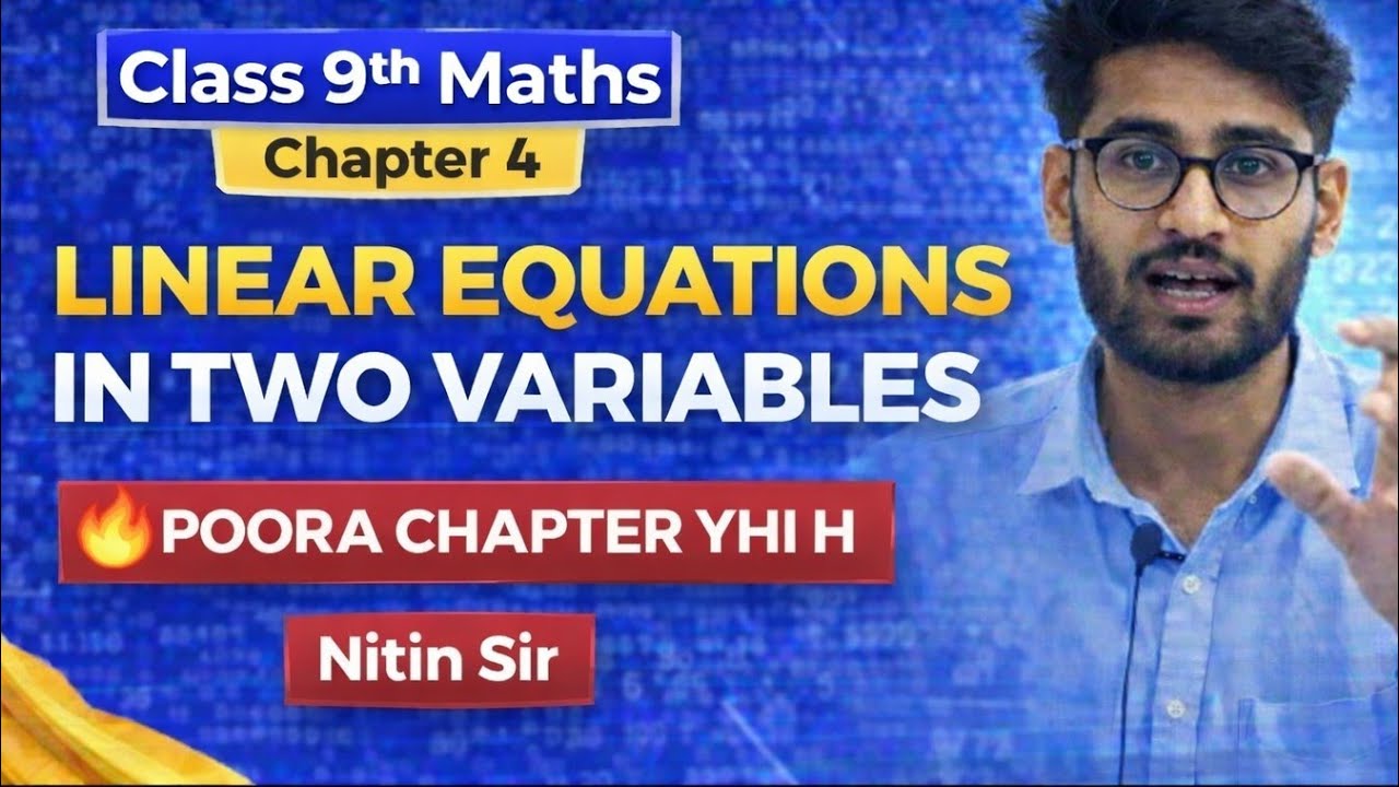 Class 9 Maths Chapter 4 | Linear Equations in Two Variables | Full Chapter One Shot 🔥 | Nitin Sir