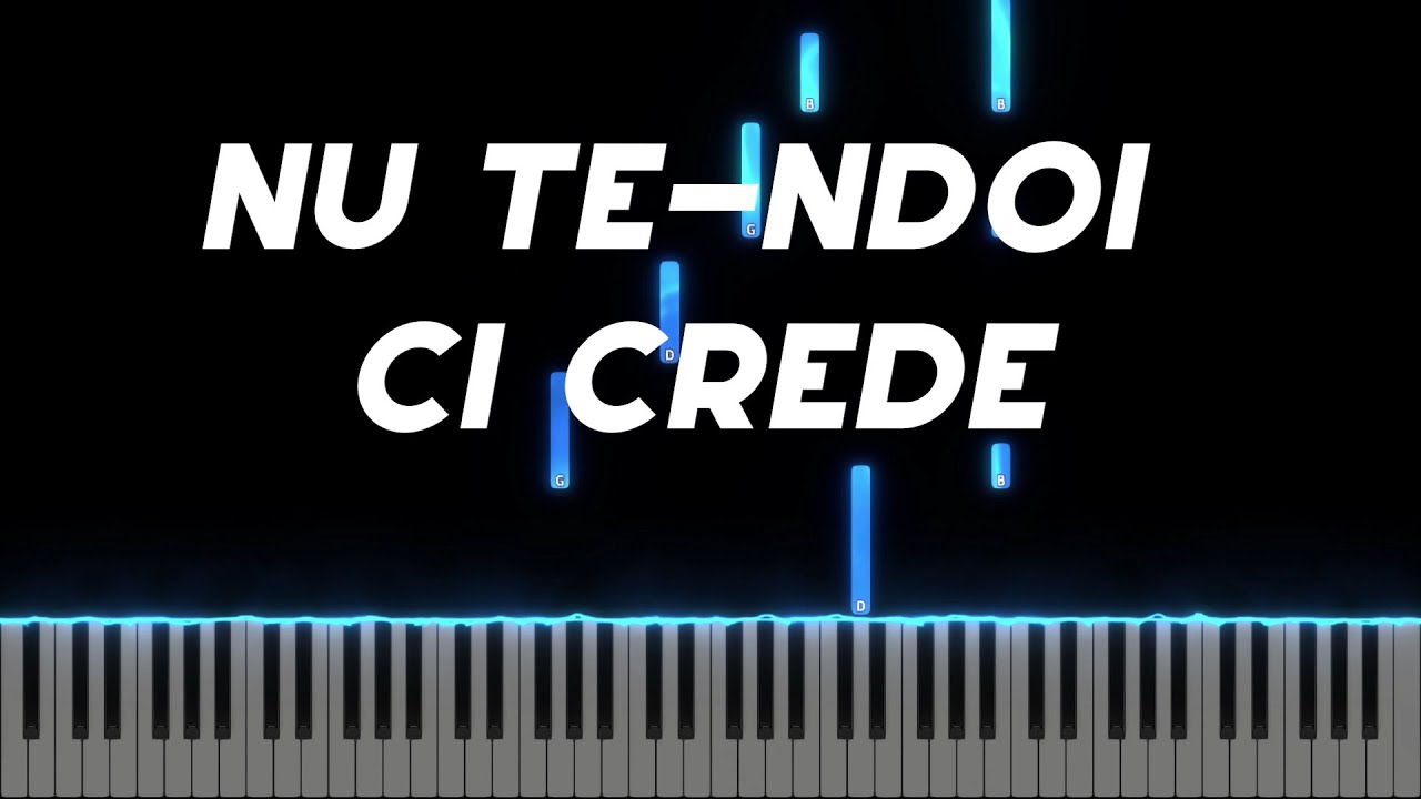Nu te-ndoi ci crede - Instrumental Pian - Negativ Pian - Tutorial