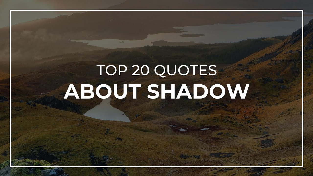 TOP 20 Quotes about Shadow | Daily Quotes | Trendy Quotes | Quotes for the Day