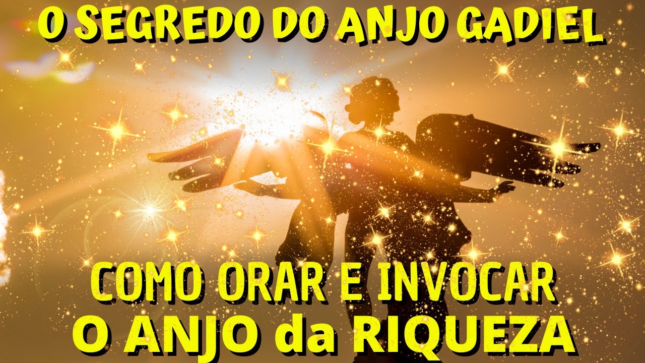 O SEGREDO DA INVOCAÇÃO DO ANJO DA RIQUEZA - ORAÇÃO DE PODER AO ANJO GADIEL - APRENDA COMO ATRAÍ-LO