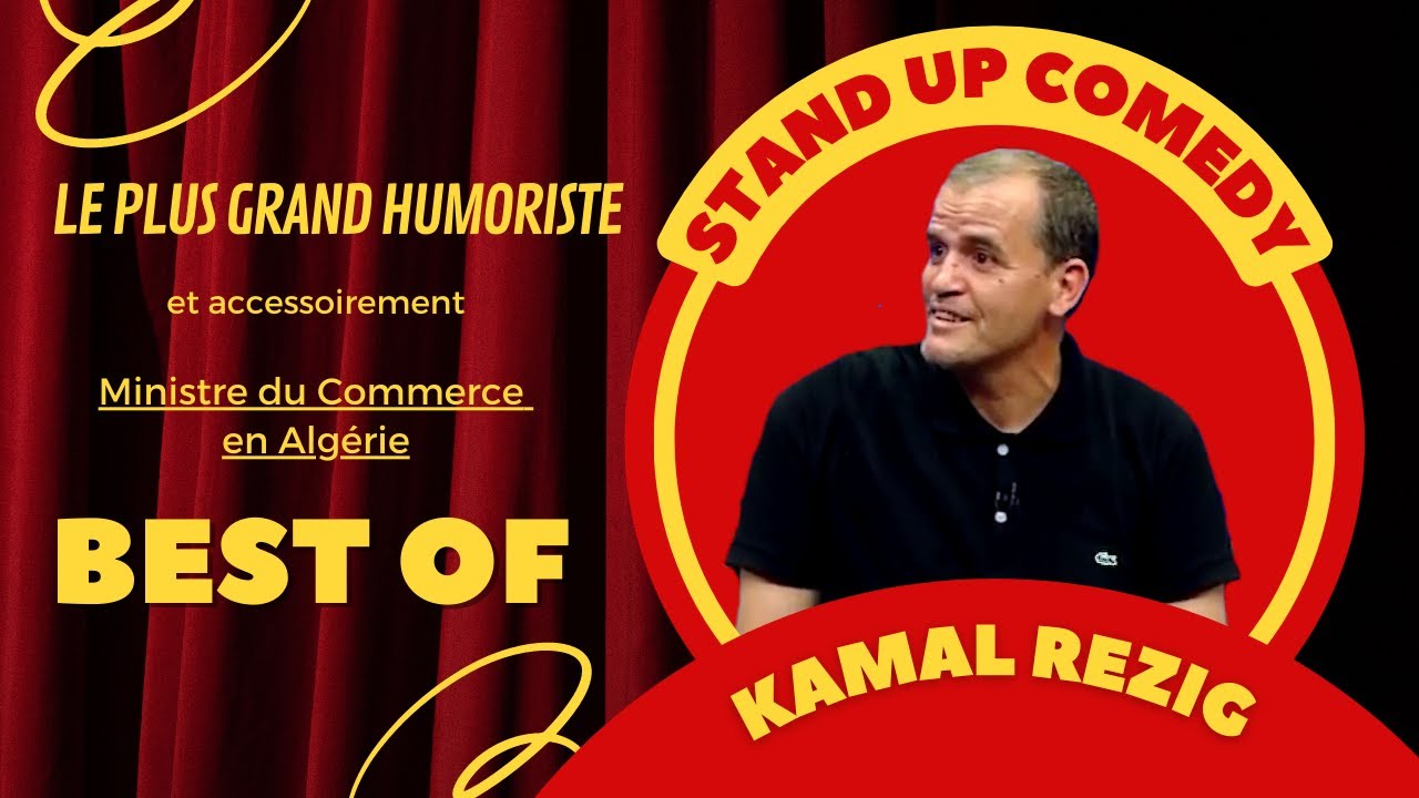 Kamal Rezig : Un Humoriste Ministre du Commerce en Alg&eacute;rie !