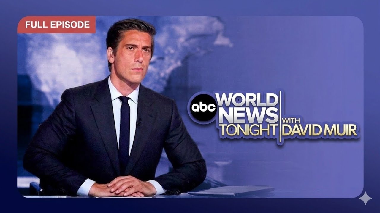 ABC World News Tonight with David Muir &ndash; Full Episode May 12, 2026