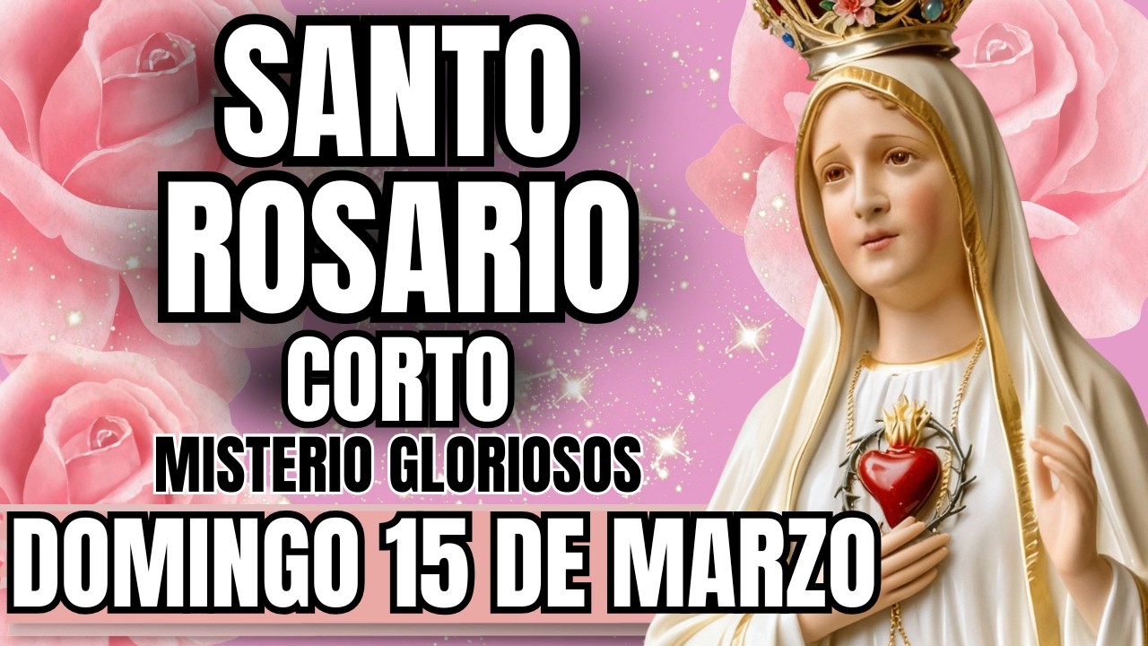 EL SANTO ROSARIO CORTO DE HOY – 🌹 MISTERIOS GLORIOSOS🌹 ORACIÓN A LA VIRGEN MARÍA