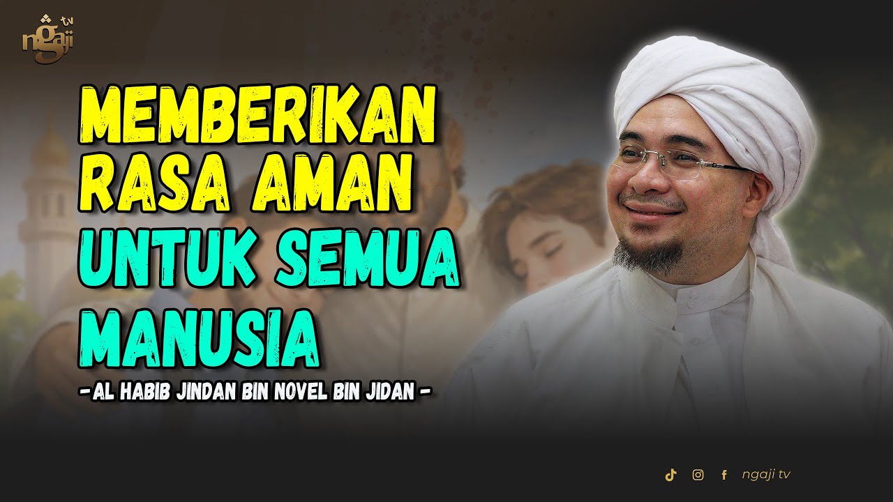 Islam Sejati, Yang Orang Lain Aman Dari Mulut dan Tangannya - Al Habib Jindan