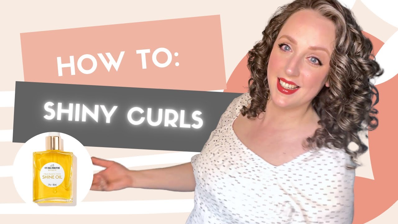 How To Get Shiny Curls - ft brand new Curlsmith Shine Oil