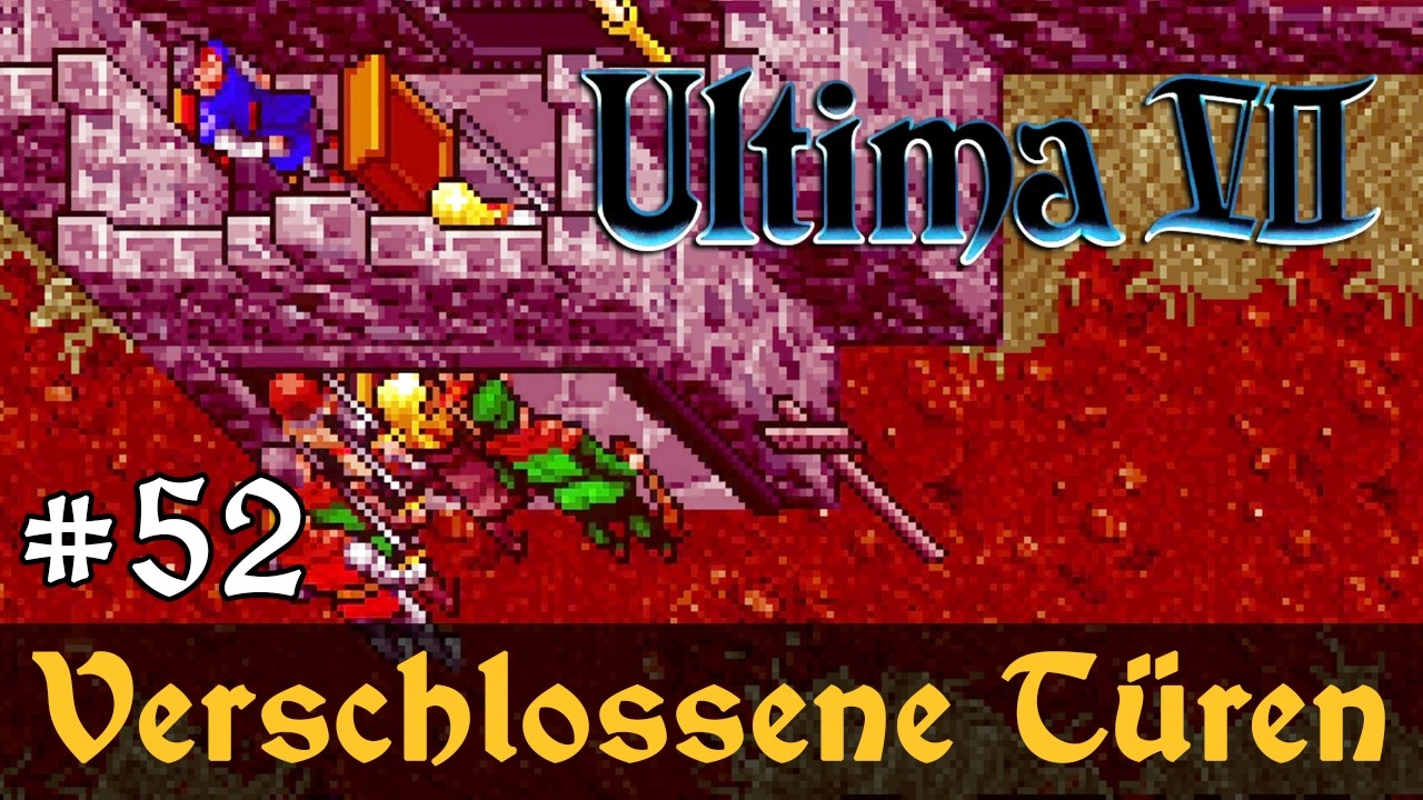#52: Verschlossene Türen ✦ Let's Play Ultima VII - The Black Gate ✦ Slow-, Long- & Roleplay