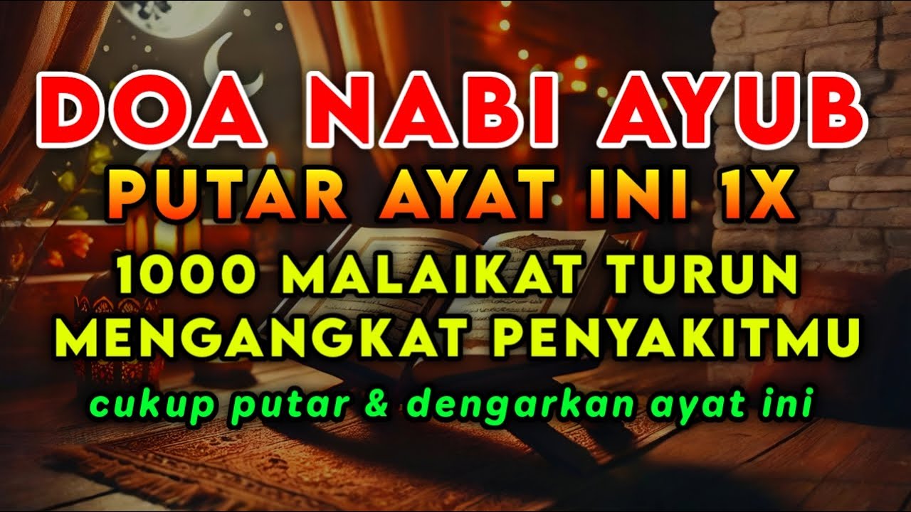 DOA NABI AYUB 🤲 INSYAALLAH S4KITMU S3MBUH TANPA BER0BAT KE D0KTER❗PUTAR & DENGARKAN