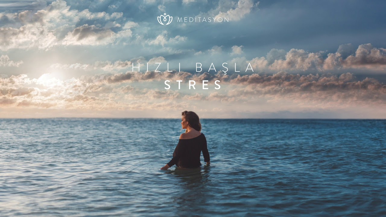 5 Dakikada Stresi Rahatlatma Meditasyonu