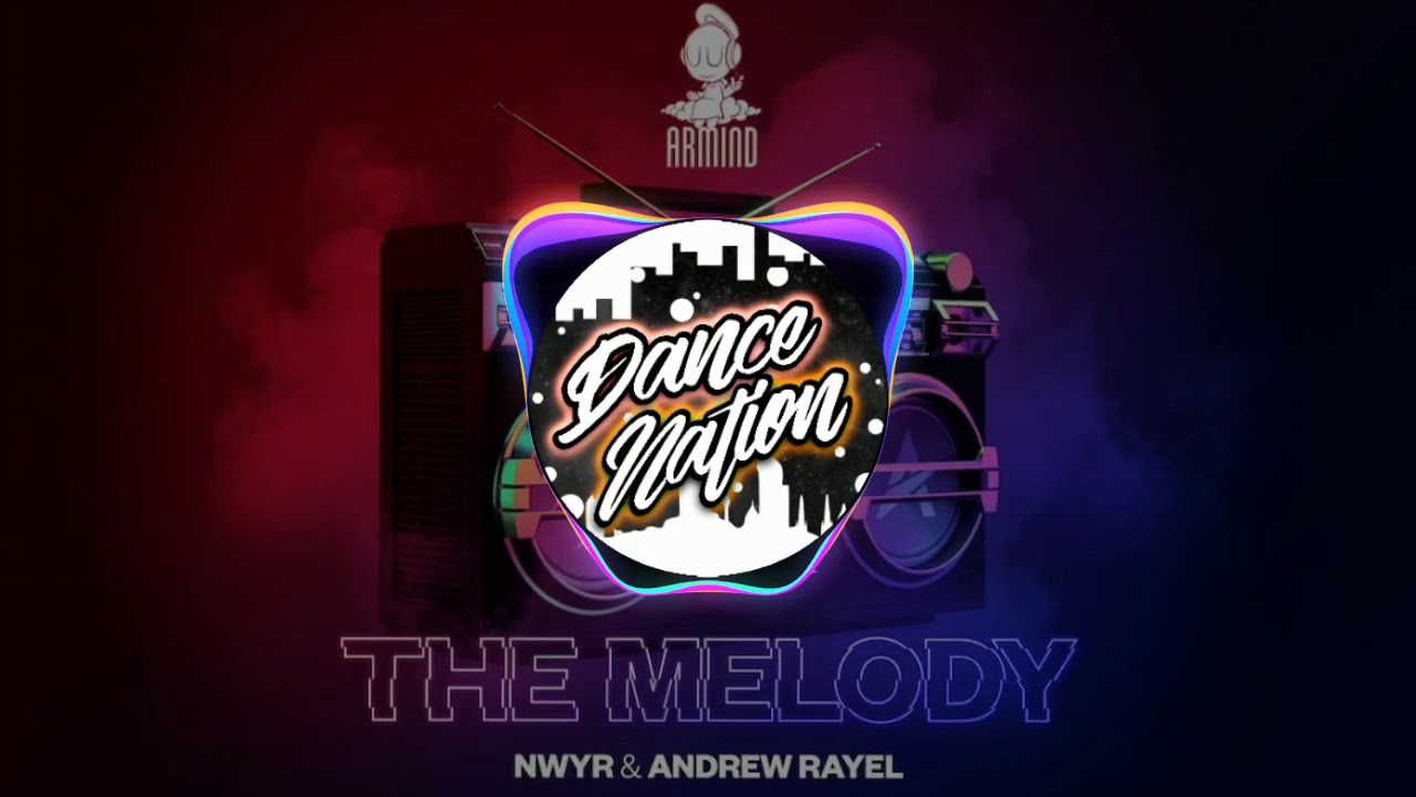 NWYR & Andrew Rayel - The Melody (Extended Mix)
