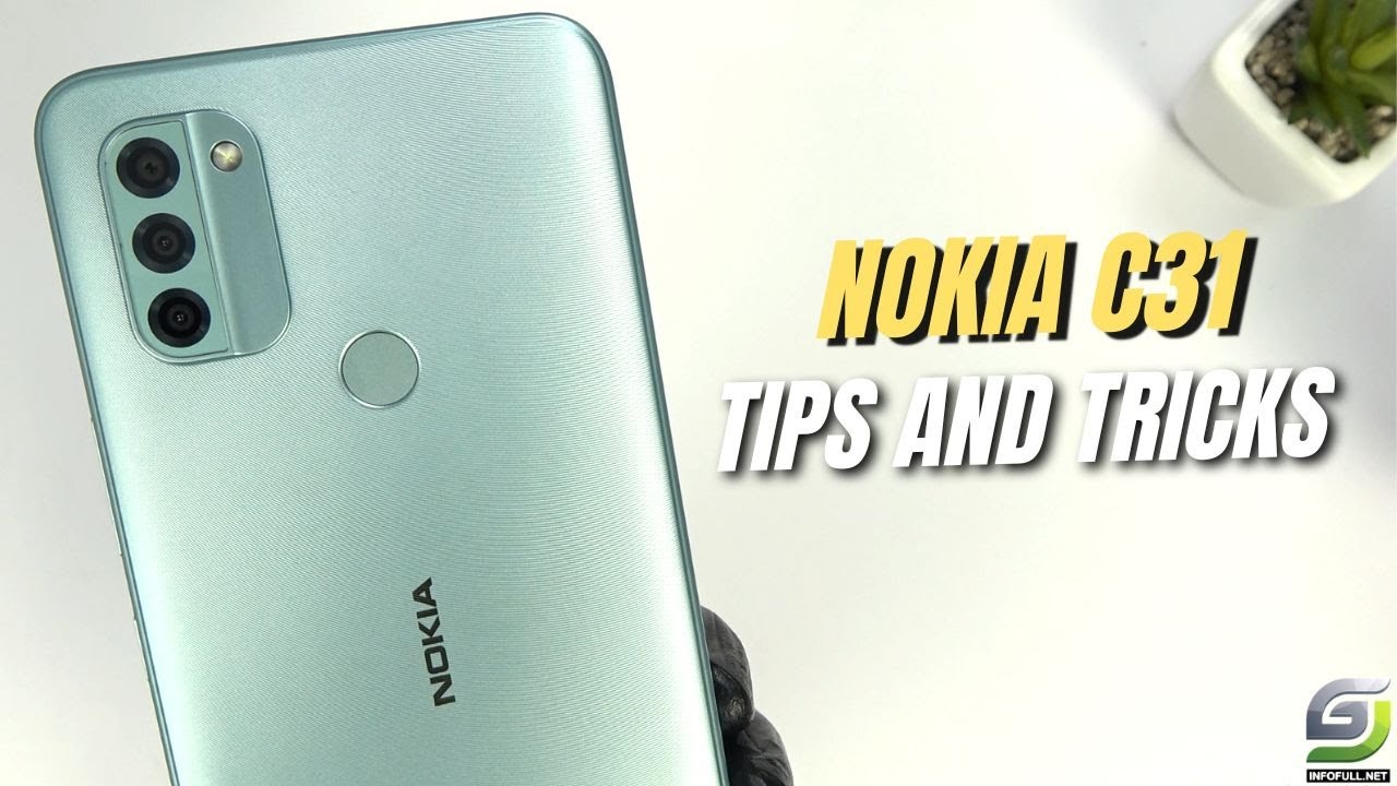 Top 10 Tips and Tricks Nokia C31 You need know