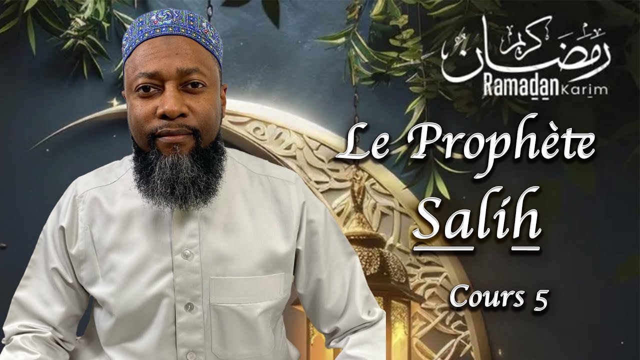 Live 5 | Le Prophète Salih صالح | Ramadan 2024/1445H