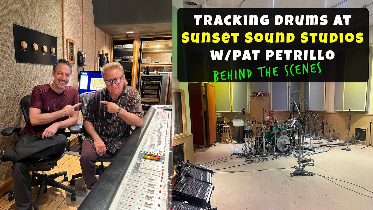 Tracking Drums at Sunset Sound Studios w/Pat Petrillo