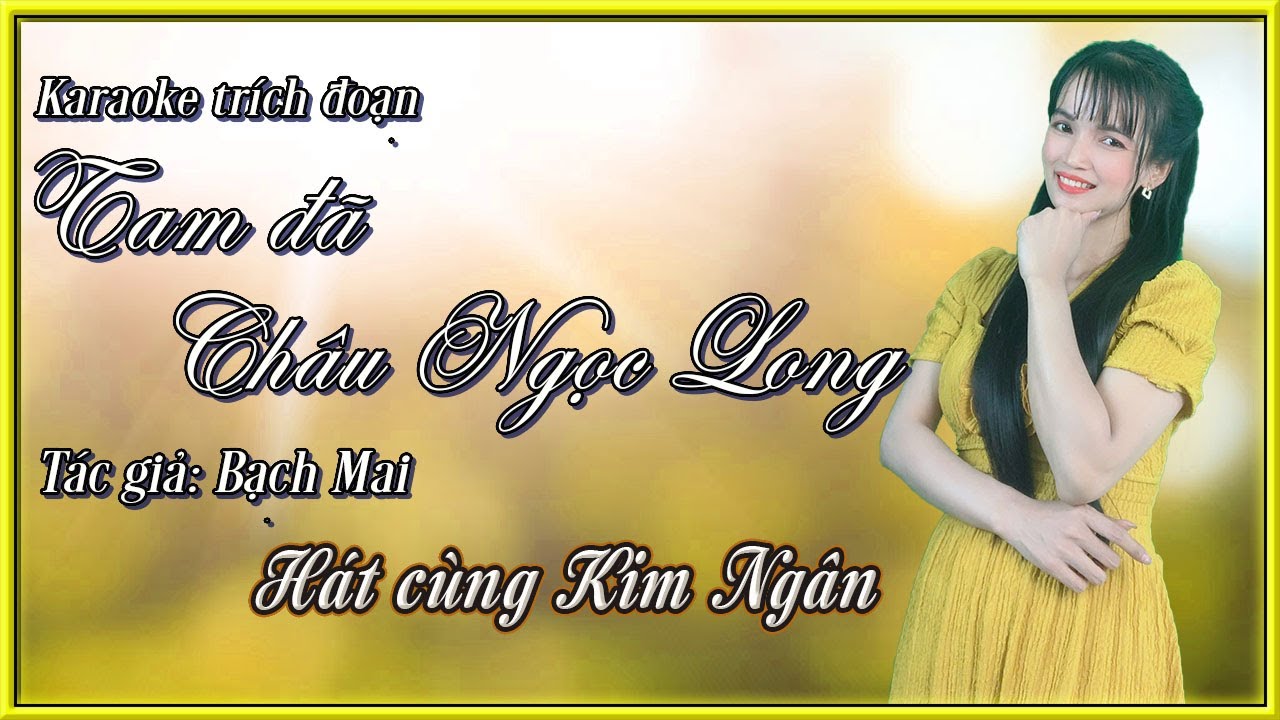 Karaoke Tam đả Châu Ngọc Long | hát cùng Kim Ngân