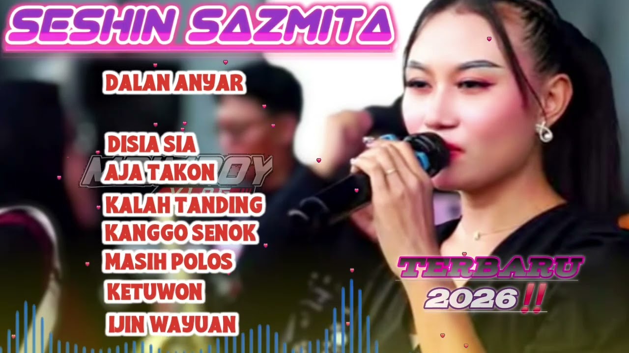 TERBARU 2026 DALAN ANYAR - KEUDANAN SESHIN SAZMITA