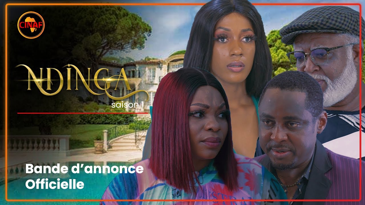 FILM AFRICAIN : NDINGA SAISON 1 disponible sur CINAF