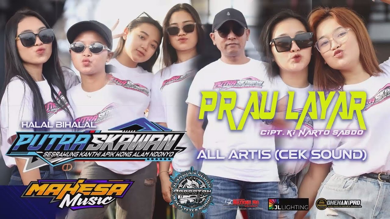 PRAU LAYAR ALL ARTIS MAHESA MUSIC - PUTRA SKAWAN WONOKERTO PEKALONGAN 2025