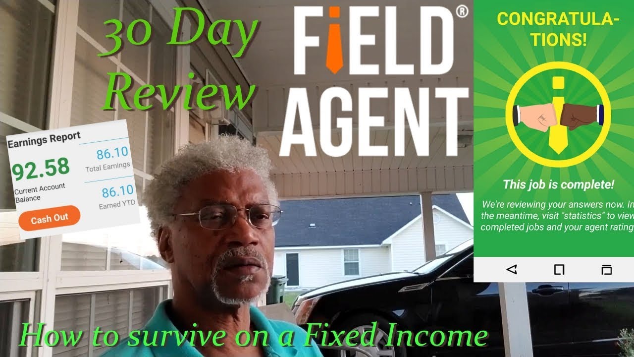 30 Day Field Agent Review ( How to survive on a Fixed Income ) Legit online jobs