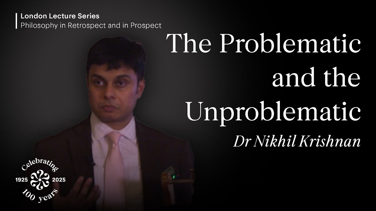 The Problematic and the Unproblematic, Nikhil Krishnan