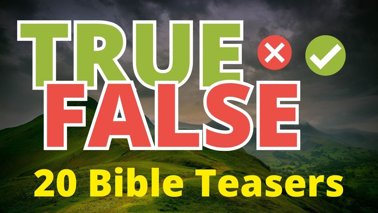 Bible Quiz | *** 20 TRUE or FALSE *** 💪
