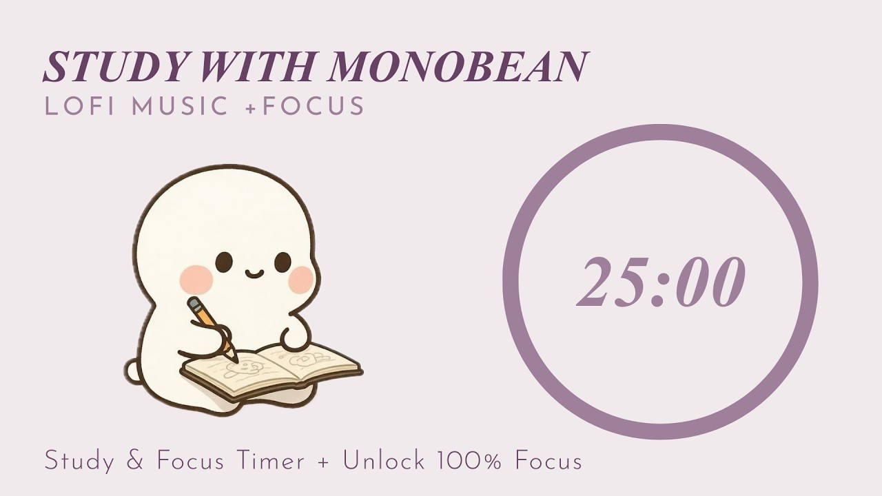 25 Minutes Study Timer | Lo-Fi | Study With Monobean | Focus Timer