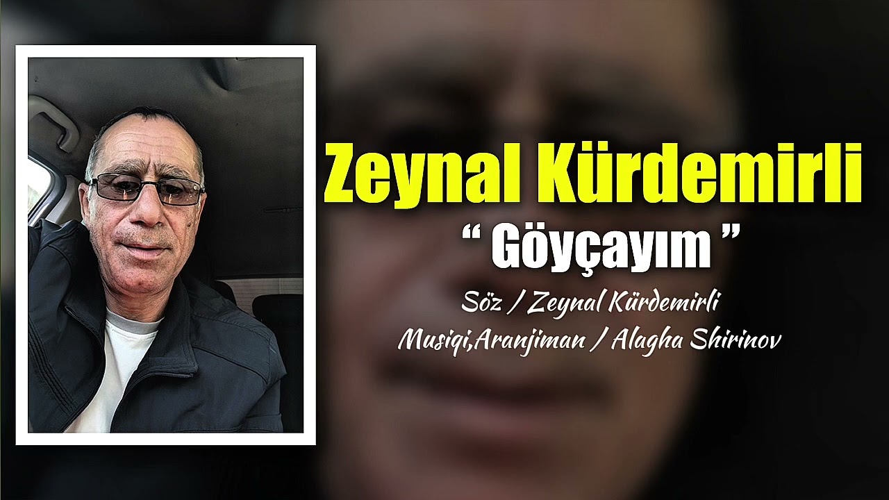 Zeynal Kürdemirli - Göyçayım 2025 (Tiktokda axtarılan mahnı)