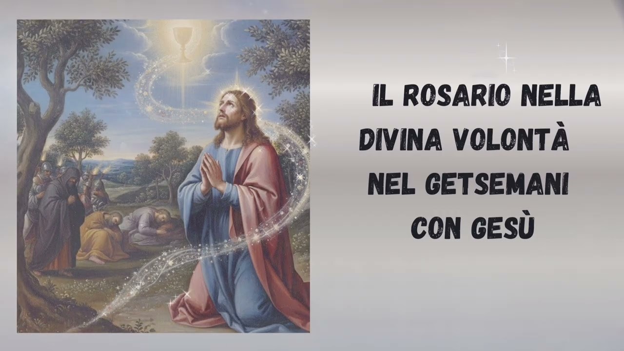 Il Rosario nella Divina Volontà nel Getsemani con Gesù