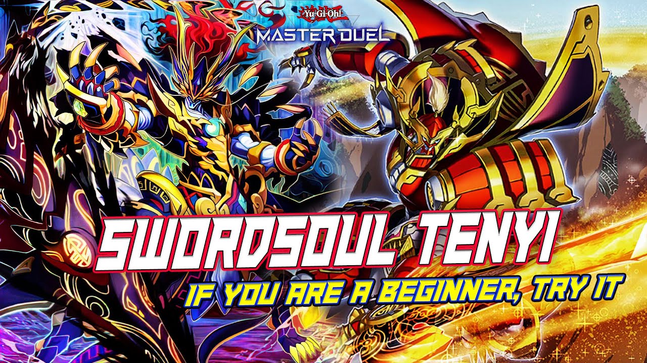 MASTER DUEL - LET'S TRY IT! SWORDSOUL TENYI IS A GOOD DECK TO START THE GAME - RANK DUEL