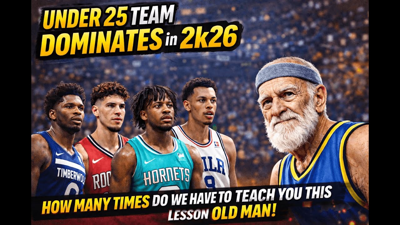 Under 25 Team DOMINATES in 2k26. How many times do we have to teach you this lesson OLD MAN!