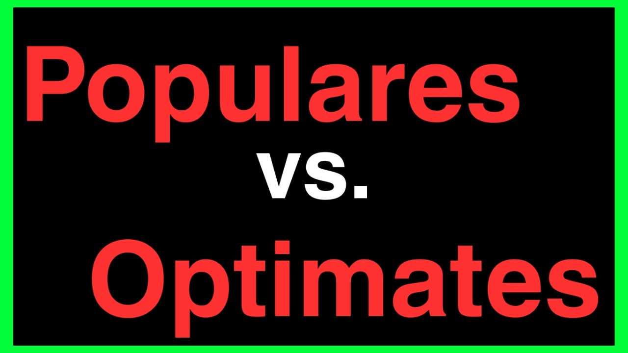 Der wahre Unterschied zwischen Optimaten und Popularen!