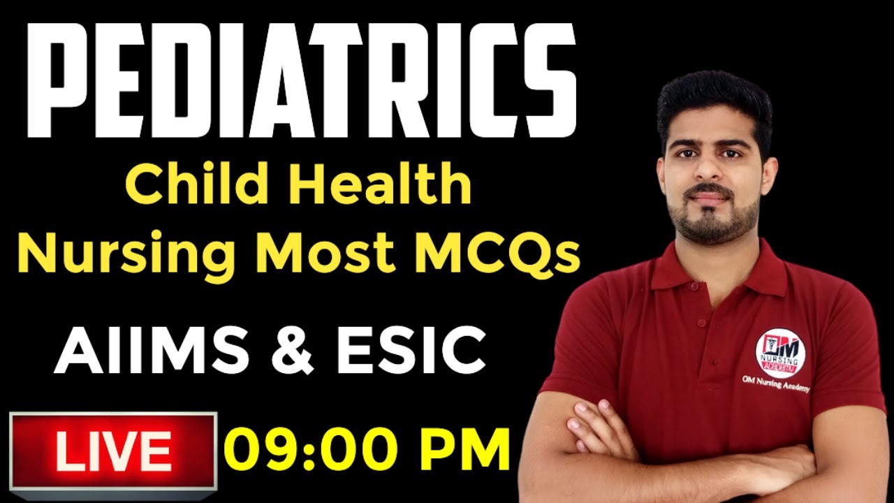 PEDIATRICS Most Important MCQs for All Nursing Officer Exam #1